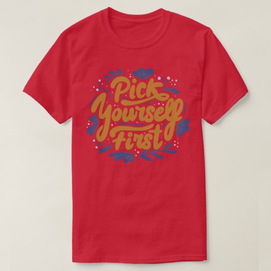 Pick YoursFirst von Tobe Fonseca T-Shirt (Design vorne)