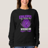 Picked The Wrong Kid Epilepsy Survivor Epilepsy Aw Sweatshirt (Vorderseite)