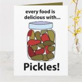 Pickeln Jedes Essen ist köstlich mit Pickles Karte (Gelbe Blume)