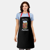 Pickeln Jedes Essen ist köstlich mit Pickles Schürze (Getragen)