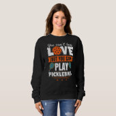 Pickle Ball Player Pickleball Sweatshirt (Vorne ganz)