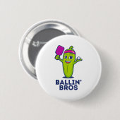 Pickle Ballin’ Bros - Geschenke Freunde, Brüder od Button (Vorne & Hinten)