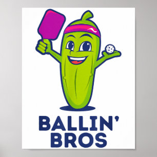 Pickle Ballin’ Bros - Geschenke Freunde, Brüder od Poster