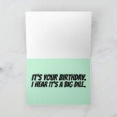 PICKLE BIRTHDAY CARD, BIG DILL KARTE (Innenseite)