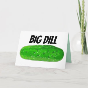 PICKLE BIRTHDAY CARD, BIG DILL KARTE