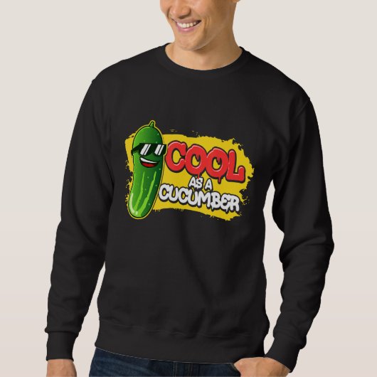 Pickle Food Quote For Cucumber   Cool As 1 Sweatshirt (Vorderseite)