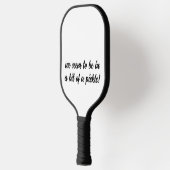 Pickle | Fun Phrase mit schwarzer Typografie Pickleball Schläger (Links)