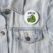 Pickle-ish Ticklish Funny Pickle Puns Button (Beispiel)