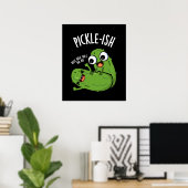 Pickle-ish Ticklish Funny Pickle Puns Dark BG Poster (Heimbüro)