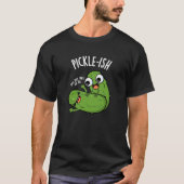 Pickle-ish Ticklish Funny Pickle Puns Dark BG T-Shirt (Vorderseite)