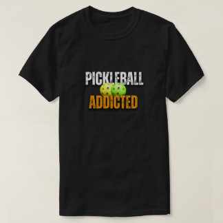 Pickleball Addicdicdicted, pickleball T-Shirt