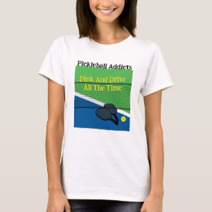 Pickleball Addicts verlieren und fahren die ganze T-Shirt