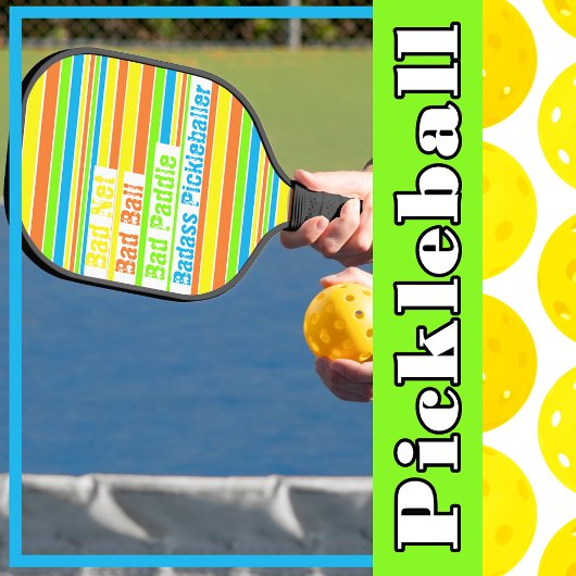 Pickleball - Bad Net, Bad Ball, Bad Paddle, Bad A Schläger