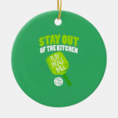 Pickleball - Bleibe aus der Küche Keramik Ornament (Vorne)