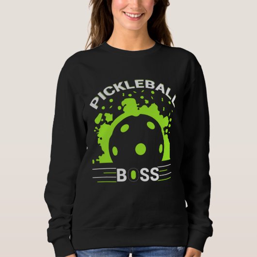 Pickleball Boss  Player Humor Sweatshirt (Vorderseite)