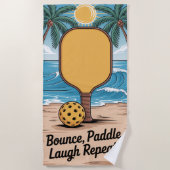 Pickleball Bounce Paddle Laugh Wiederholung Urlaub Strandtuch (Vorderseite)