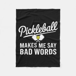 Pickleball bringt mich dazu, schlechte Wörter lust Fleecedecke