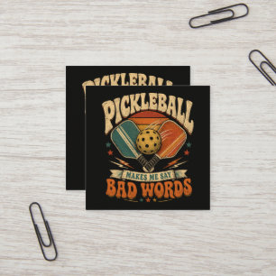 Pickleball bringt mich dazu, schlechte Wörter zu s Quadratische Visitenkarte
