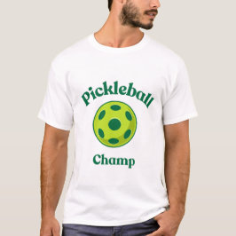 Pickleball Champ T-Shirt