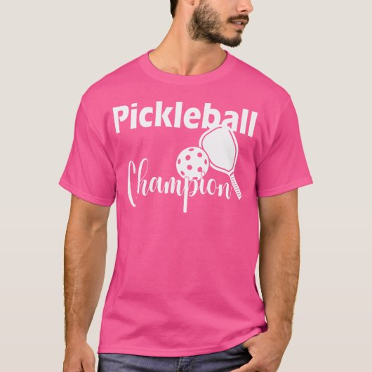 Pickleball Champion For A Pickle Fan Pickleball T-Shirt (Vorderseite)