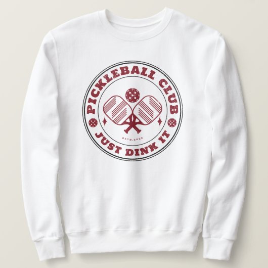 Pickleball Club Dink It Vintag Sweatshirt (Design vorne)