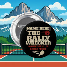 Pickleball Custom Name THE RALLY WRECKER Button