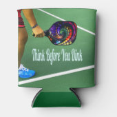 Pickleball denken, bevor Sie trinken Dosenkühler (Vorderseite)
