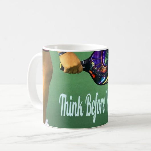 Pickleball denken, bevor Sie trinken Kaffeetasse (Vorderseite Links)