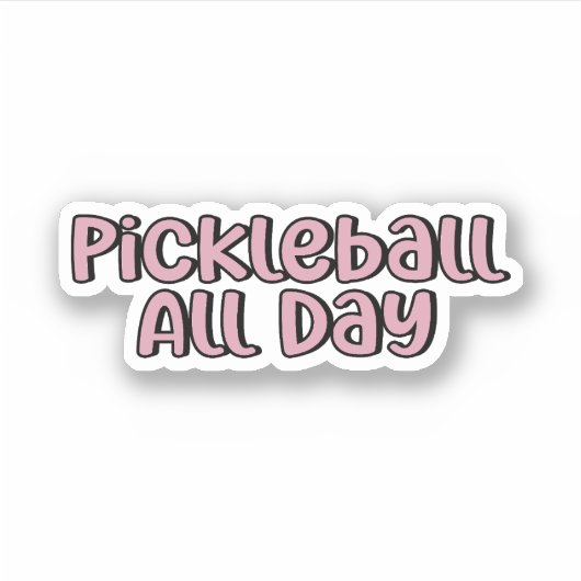 Pickleball Der ganze Tag rosa Pickleball Aufkleber (Vorderseite)