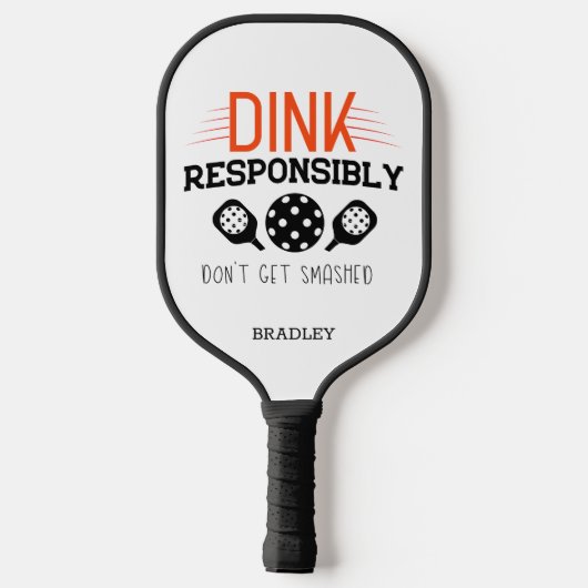 Pickleball Dink verantwortungsbewusst lustige Typo Pickleball Schläger (Rückseite)