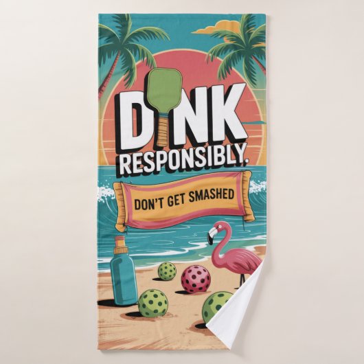 Pickleball Dink verantwortungsbewusst nicht zersch Badehandtuch (Badehandtuch)