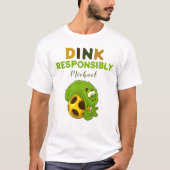 Pickleball Dink verantwortungsbewusst T - Shirt de (Vorderseite)