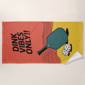 Pickleball Dink Vibes Nur Paddel Turnier Gear Strandtuch (Vorderseite)