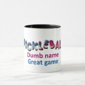 Pickleball Dumb Name cooolorful2 Tasse (Zentrum)