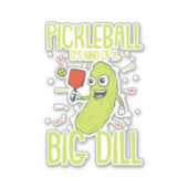 Pickleball Es ist eine Art Dill-Spaß-Pun-Geschenk Aufkleber (Vorderseite)