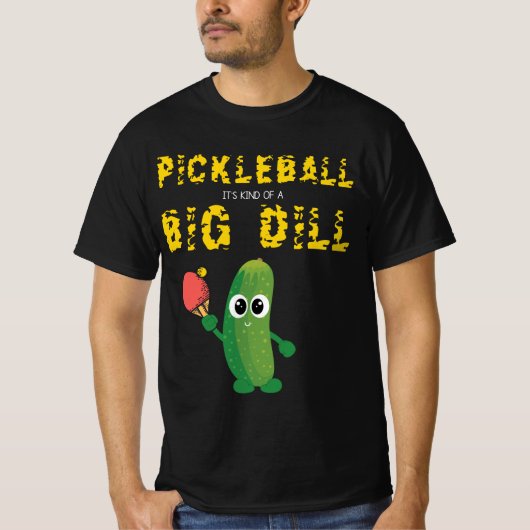 Pickleball Es ist eine Art große Dill-Pickle-Pun-S T-Shirt (Vorderseite)
