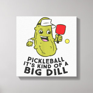 Pickleball Es ist eine Art großer Dill Pickles Pun Leinwanddruck