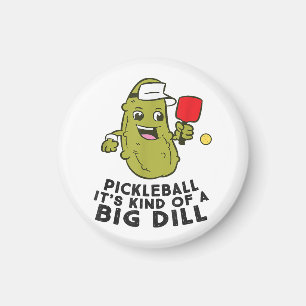 Pickleball Es ist eine Art großer Dill Pickles Pun Magnet