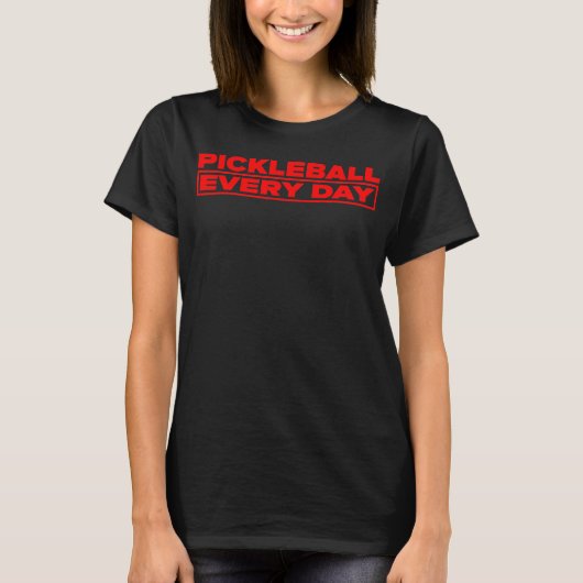 Pickleball Every Day - Red logo - Woman T-shirt (Vorderseite)