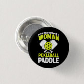 Pickleball-Frau Lustiges Pickleball-Spieler-Gesche Button (Vorne & Hinten)
