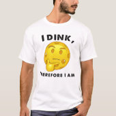 Pickleball Funny I Dink Deshalb bin ich T-Shirt (Vorderseite)