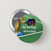 Pickleball Funny No Strings angefügt Button (Vorne & Hinten)