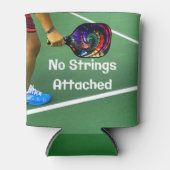 Pickleball Funny No Strings angefügt Dosenkühler (Vorderseite)