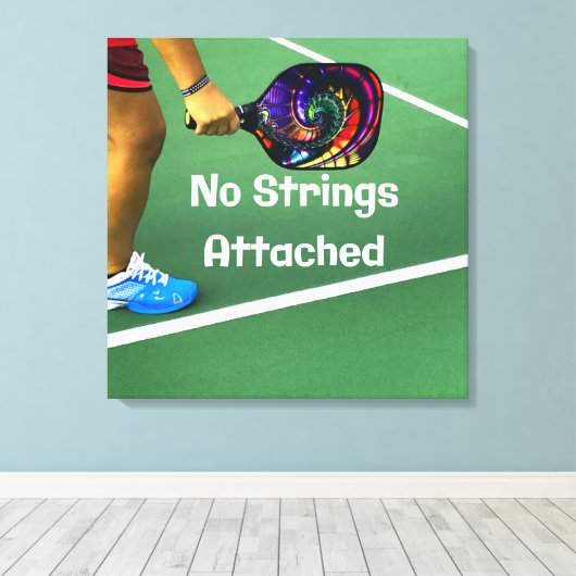 Pickleball Funny No Strings angefügt Leinwanddruck (Insitu (Holzboden))
