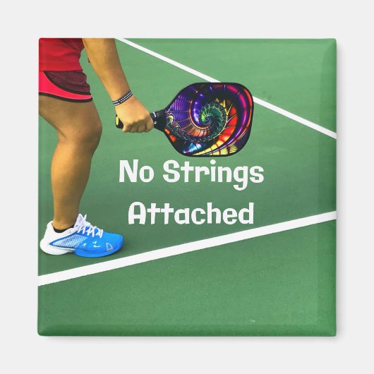 Pickleball Funny No Strings angefügt Magnet (Vorne)