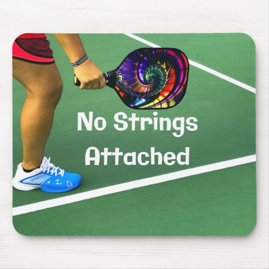 Pickleball Funny No Strings angefügt Mousepad (Vorne)