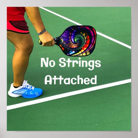 Pickleball Funny No Strings angefügt Poster (Vorne)