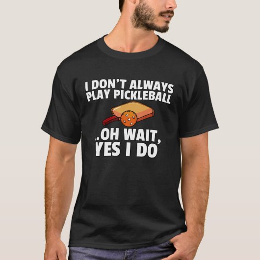 Pickleball für Pickle Ball Player T-Shirt (Vorderseite)