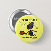 Pickleball furchtloser Spaß Button (Vorne & Hinten)