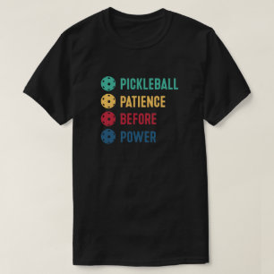 Pickleball: Geduld vor Power T-Shirt